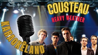 Cousteau  -  Heavy Weather