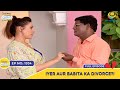 Ep 1934 Iyer Aur Babita Ka Divorce Taarak Mehta Ka Ooltah Chashmah Full Episode तारक मे�