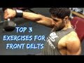 Top 3 Front Delt Exercises You Need To Do - Get Bigger Shoulders