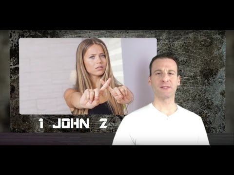 1 John Chapter 2 Summary and What God Wants From Us