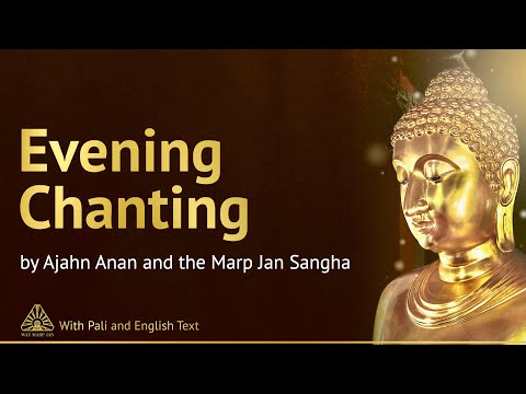 Evening Chanting of Marp Jan Buddhist Monastery ❖ Buddhist Chanting with Pāli & English Text ❖
