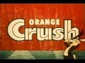 Orange Crush Intermission