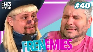 Frenemies Is Back & Short Lived - Frenemies #40