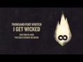 Thousand Foot Krutch I Get Wicked Official Audio