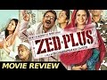 Zed Plus Is A Movie With A Different Story Bollywood News