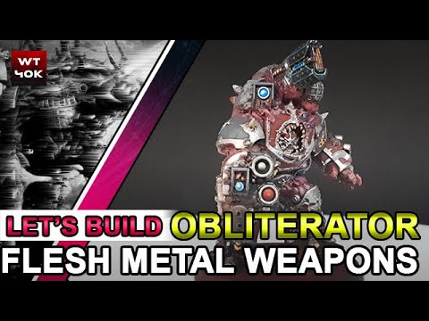 Let's Build: Obliterator Flesh Metal Weapons