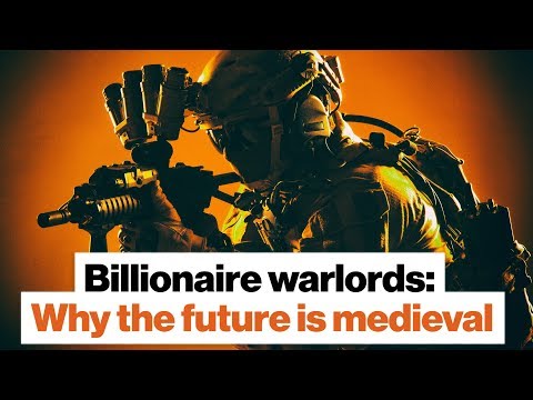 Billionaire warlords: Why the future is medieval | Sean McFate | Big Think