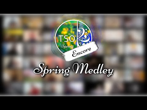 TSO Spring Encore: Spring Medley