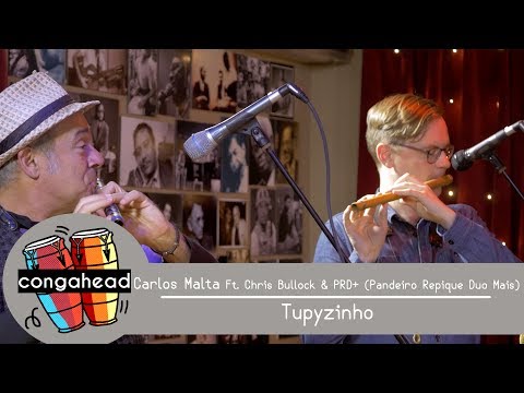 Carlos Malta Ft. Chris Bullock & PRD+ (Pandeiro Repique Duo Mais) perform Tupyzinho