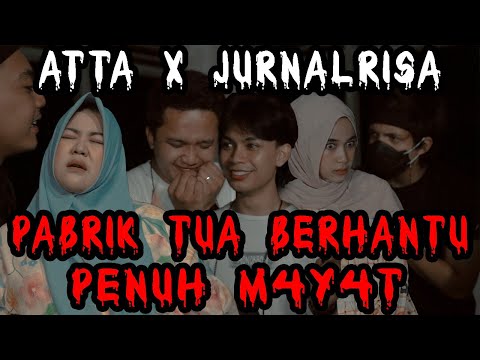 #JMA Jurnalrisa x ATTA ke Pabrik tua Berhantu penuh M4y4t!.