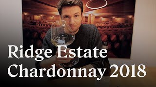 Ein beeindruckender Weisswein aus den USA! Der Ridge Estate Chardonnay 2018