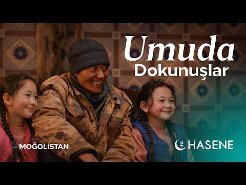 Umuda Dokunuşlar  | Moğolistan | HASENE Zekât Projeleri