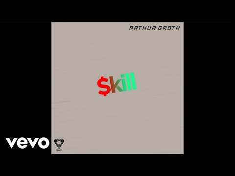Arthur Groth - Skill (Official Audio)
