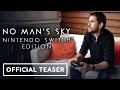No Man's Sky: Nintendo Switch Edition - Official Sean Murray Gameplay Trailer