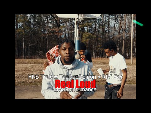 HNS Trale x TopOppDemon x RPC Zac - Real Loud (Live Performance) @SNGFilmz