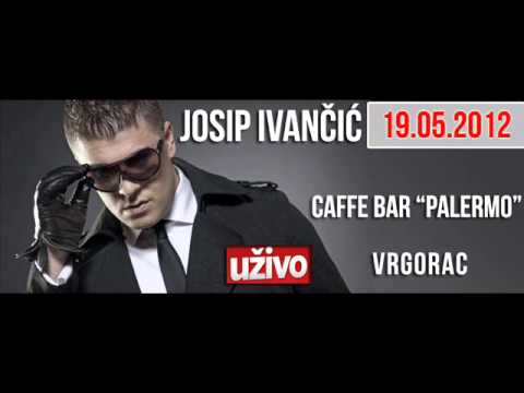 JOSIP IVANČIĆ @ CAFFE BAR "PALERMO" (Vrgorac)(19.05.2012)