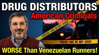 SFL - Venezuelan drug runners and AMERICAN distributors to minors - the LATTER is worse, and the for