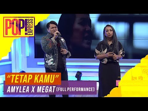 Pop! Express : Amylea x Megat - Tetap Kamu (Full Performance)