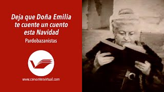 'Deja que Doña Emilia te cuente un cuento esta Navidad' [Vídeo].