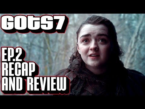[Game of Thrones] Season 7 Ep2 Recap & Review | Stormborn Scene by Scene Breakdown with Discussion