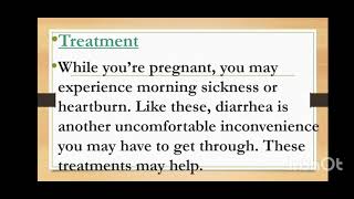 Diarrhea/running stomach/upset stomach during pregnancy, causes, treatment and prevention.