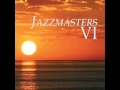 Jazzmasters 6  Touch N' Go by Paul Hardcastle Sr  & Jr 