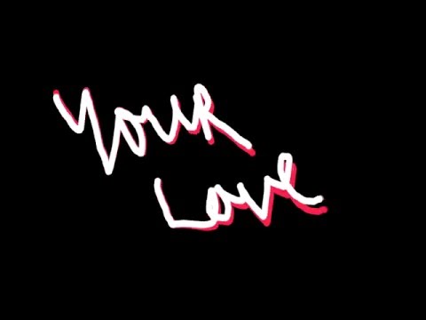 Thumbnail for Your Love video