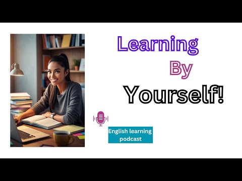 How to Learn a Language on Your Own Using A Step-by-Step Method| English Learning Podcast|