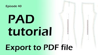 How to export PAD file to PDF file, so that you can sell the patterns or print patterns home.