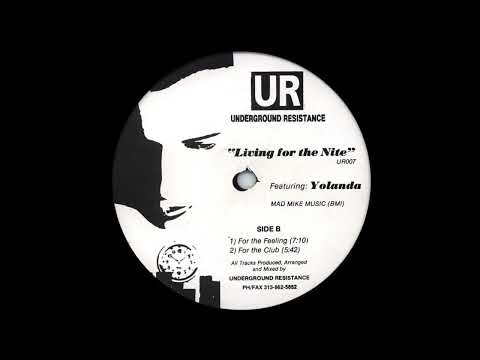 Underground Resistance Featuring Yolanda B1 Living For The Nite (For The Feeling) 1991 Vinyl, 12
