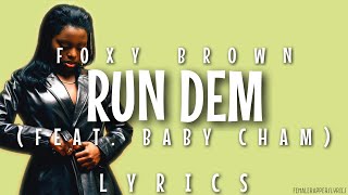 Foxy Brown - Run Dem (feat. Baby Cham) [Lyrics - Video]