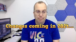 Changes coming for 2024