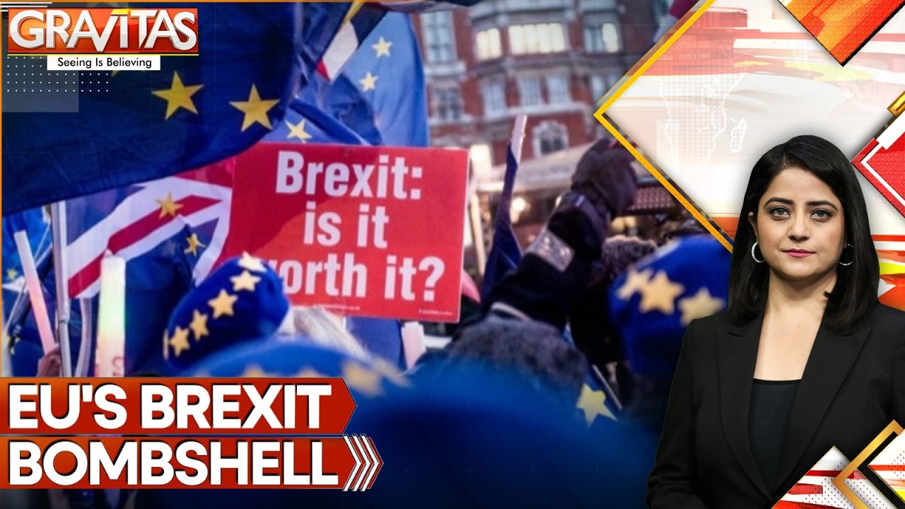 EU Would Seek Billions From Britain to Undo Brexit | GRAVITAS