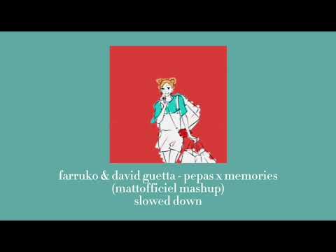| slowed down | pepas x memories (mattofficiel mashup)