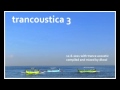 Trancoustica 3 | Trance Acoustic Hits 