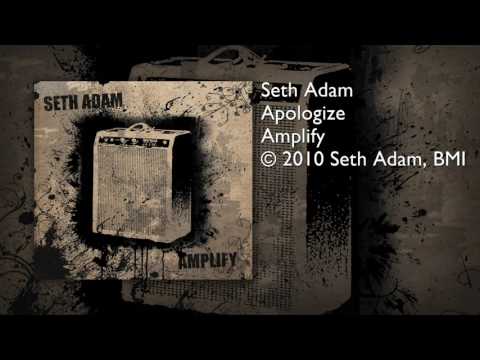 Seth Adam - Apologize