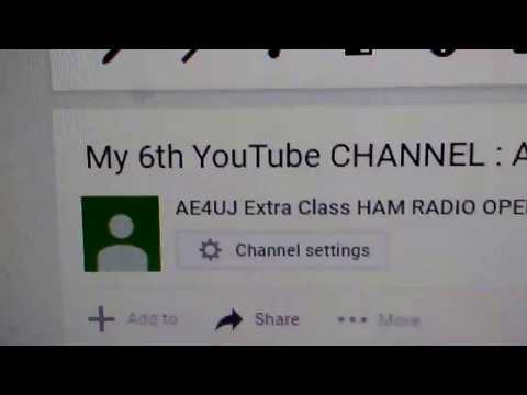 MY new - 6th YouTube CHANNEL : AE4UJ Extra Class HAM RADIO OPERATOR