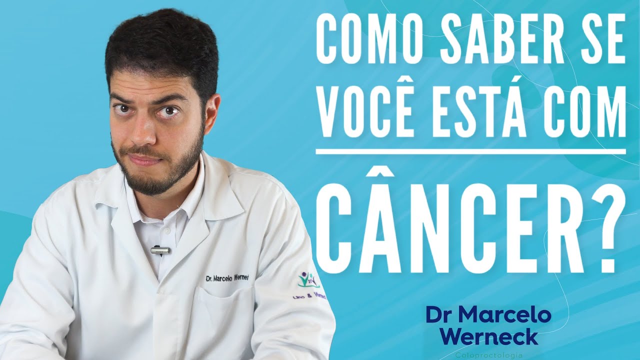 Será que eu estou com câncer?