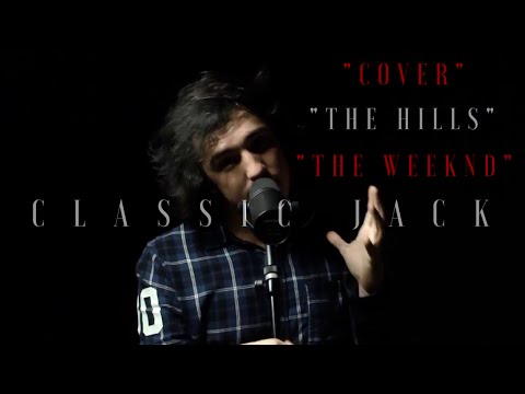 The Weeknd - The Hills (Cover by Classic Jack)