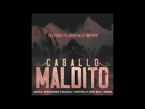 Jesule Fernández, Marsal Ventura, New Beat Order - Caballo maldito (Remix) (Audio Oficial)