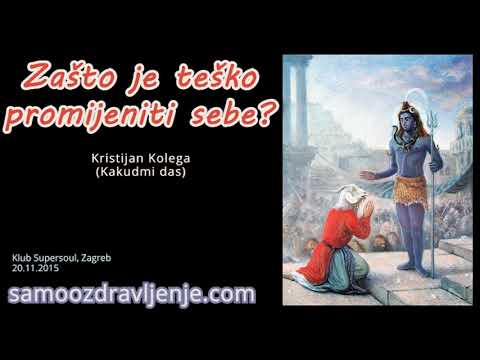 Zašto je teško promijeniti sebe - Kristijan Kolega (Kakudmi das) 2015.