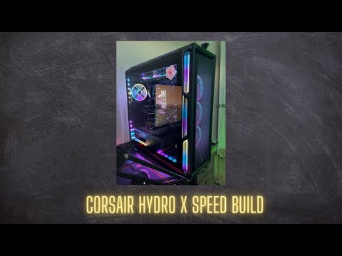 Corsair Hydro X 5000T Speed Build