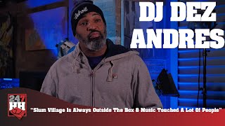 DJ Dez Andres - Slum Village Is Always Outside The Box &amp; Music Touched A Lot Of People (247HH EXCL)