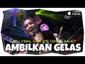 Nella Kharisma - Ambilkan Gelas