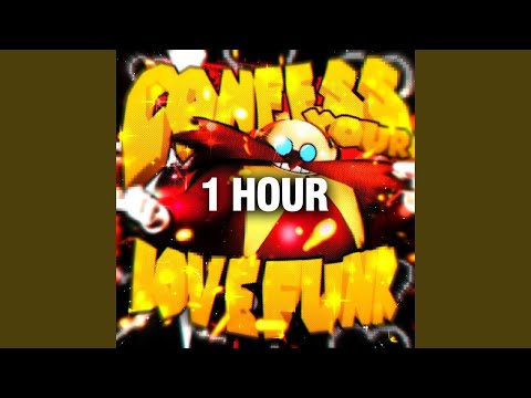 CONFESS YOUR LOVE FUNK (1 HOUR)