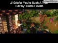 Minecraft SONG ''Griefer (You're Such A Troll ...