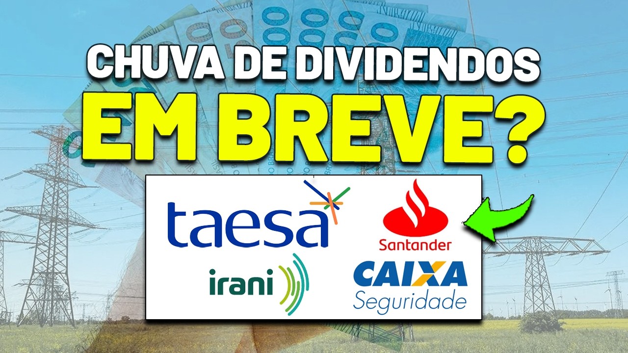 DIVIDENDO INTELIGENTE PARA ABRIL | TAESA, IRANI, CAIXA SEGURIDADE, BANCO SANTANDER e mais