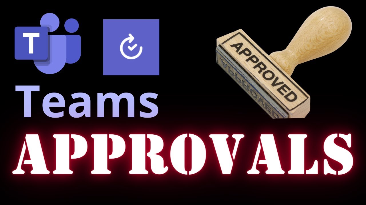 How to use Approvals in Teams - Best Practices