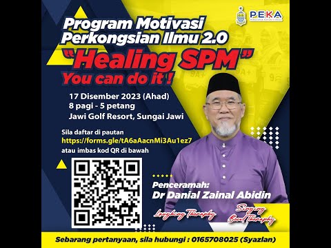Program Motivasi Perkongsian Ilmu 2.0: 'Healing SPM' You Can Do It! | Dato' Dr. Danial Zainal Abidin