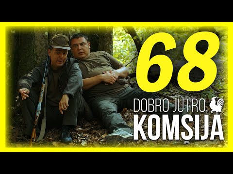DOBRO JUTRO, KOMŠIJA - EPIZODA 68
